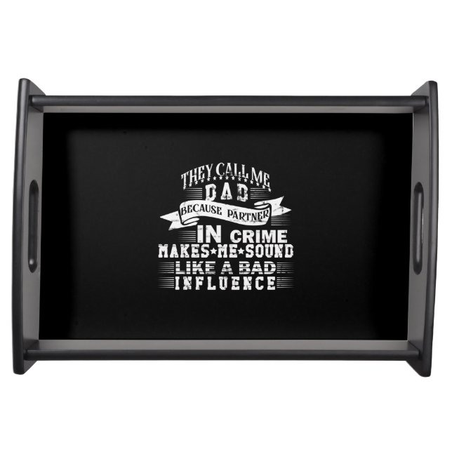 Grandfather Quotes | They Call Me Dad Serving Tray (Front)