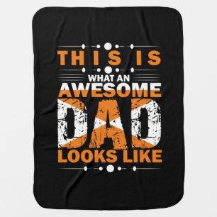 Grandfather Quotes   What An Awesome Dad Baby Blanket