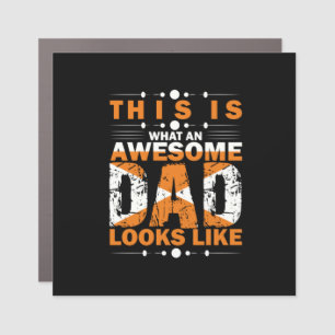 Grandfather Quotes   What An Awesome Dad Car Magnet