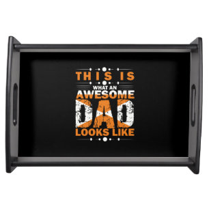 Grandfather Quotes   What An Awesome Dad Serving Tray