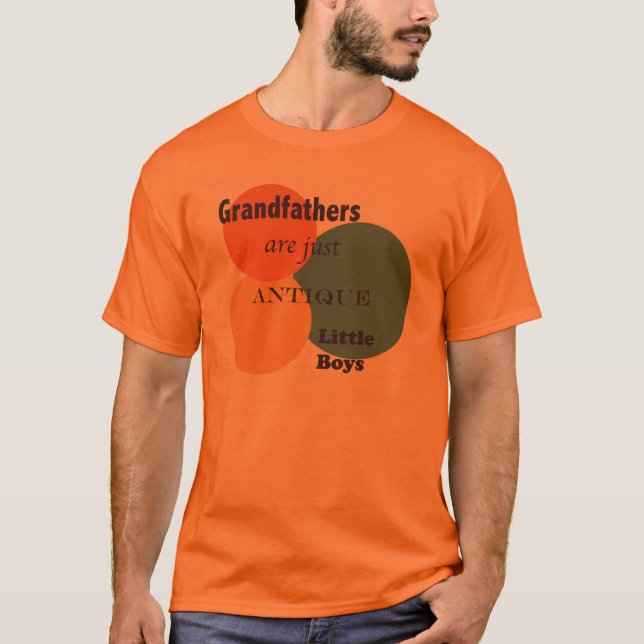 Grandfathers are Antique Little Boys T Shirt (Front)
