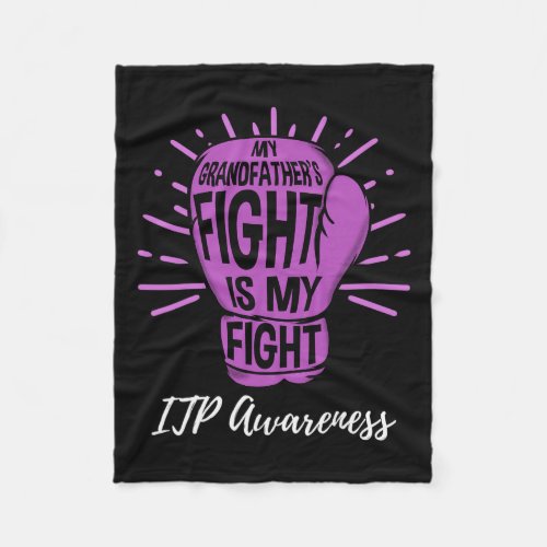 Grandfathers Fight Is My Fight Immune Itpawarenes Fleece Blanket