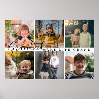 Grandkids Make Life Grand 6 Photo Gift For Grandma Poster by FidesDesign at Zazzle