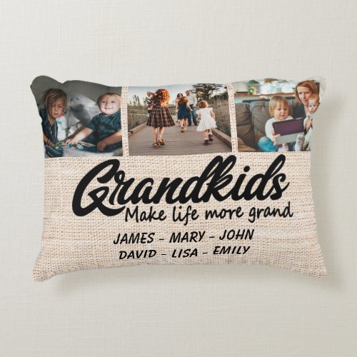 Grandkids make life more grand 3 Photo  Names Accent Pillow