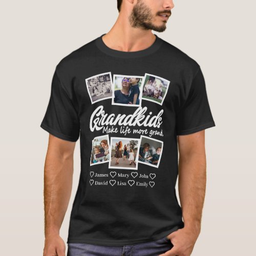 Grandkids make life more grand 6 Photo  Names T_Shirt