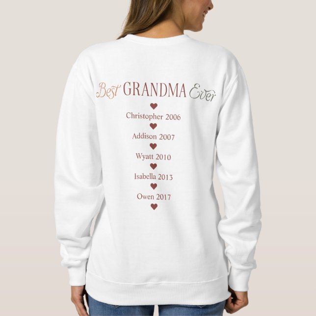 Grandkids Names Years Best Grandma Ever T-Shirt Sweatshirt (Back)