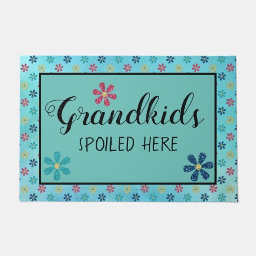 Grandkids Spoiled Here Doormat