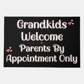 Grandkids Welcome, Parents By Appointment Only Doormat
