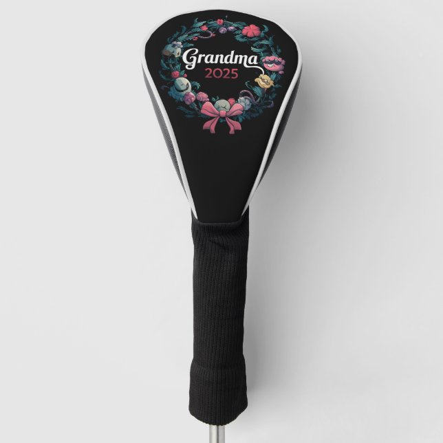 Grandma 2025 For New Grandmother Gift Golf Head Cover (Front)