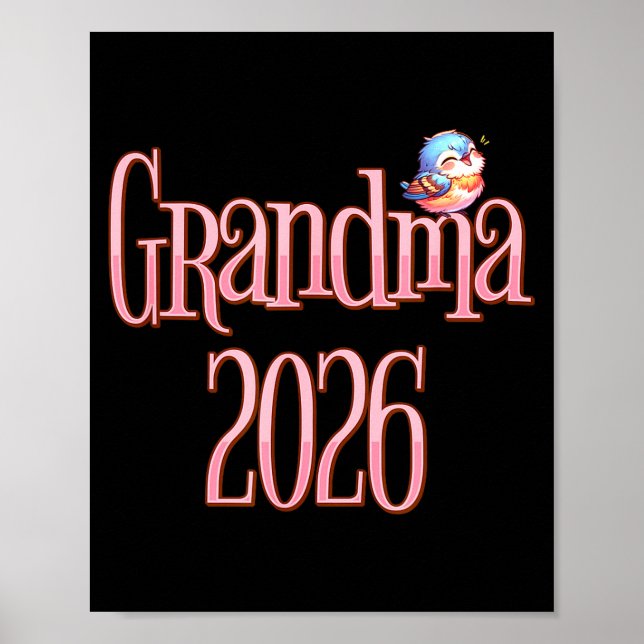 Grandma 2026 Cute Bird New Grandma Pregnancy Revea Poster (Front)