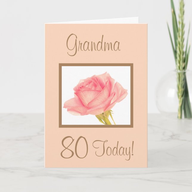 Grandma 80 Today Pink Rose Birthday Card  (Front)