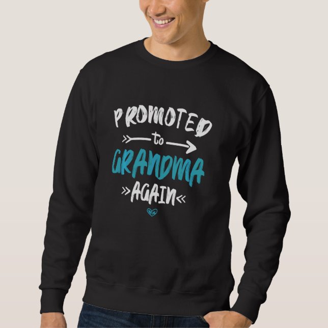Grandma Again Pregnancy New Baby Announcement Prom Sweatshirt (Front)