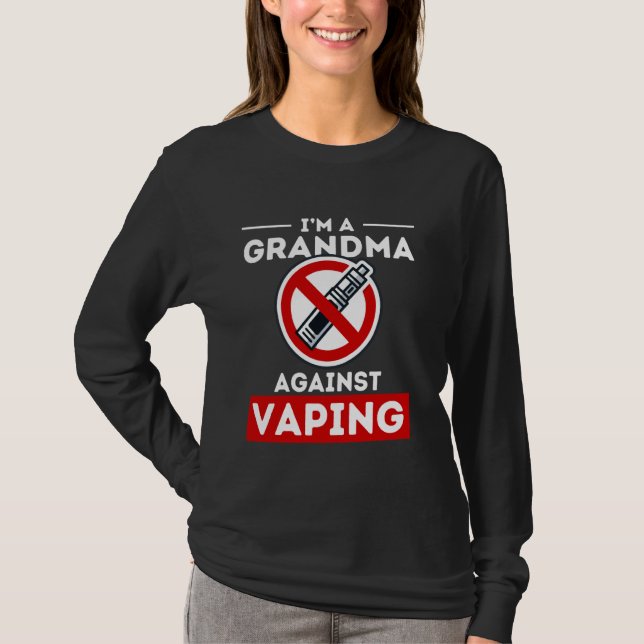 Grandma Against Vaping Funny Anti Vape Smoke-Free  T-Shirt (Front)