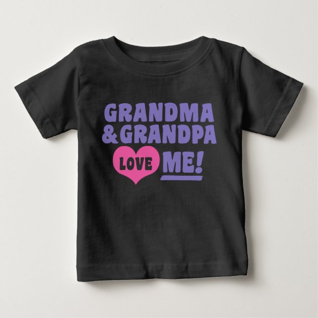 Grandma and Grandpa Love Me Baby T-Shirt (Front)
