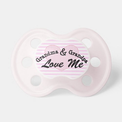 Grandma and Grandpa  Love me Pink Heart Pacifier