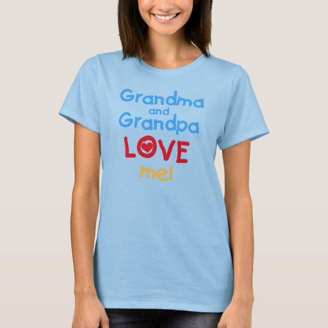 Grandma and Grandpa Love Me T-Shirt (Front)