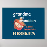 Grandma And Grandson A Bond That Can’t Be Broken Poster<br><div class="desc">Grandma And Grandson A Bond That Can’t Be Broken</div>