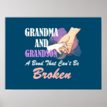 Grandma And Grandson A Bond That Can’t Be Broken Poster<br><div class="desc">Grandma And Grandson A Bond That Can’t Be Broken</div>