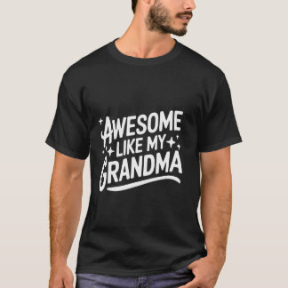 Grandma Awesome Like My Grandpa  1 T-Shirt