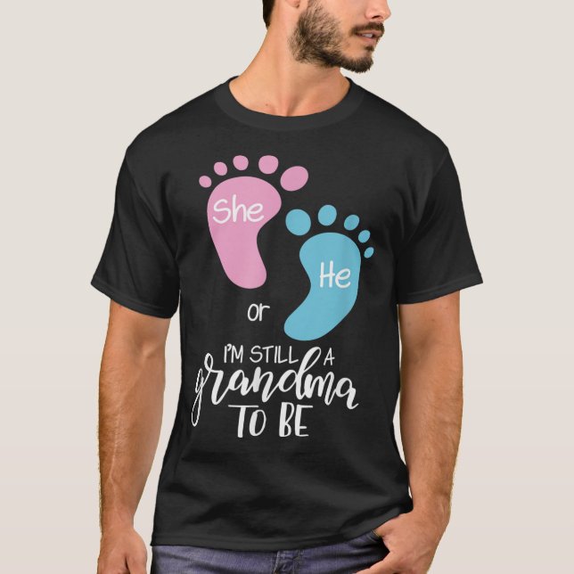 Grandma Baby Gender Reveal  He or She Grandma To T-Shirt (Front)