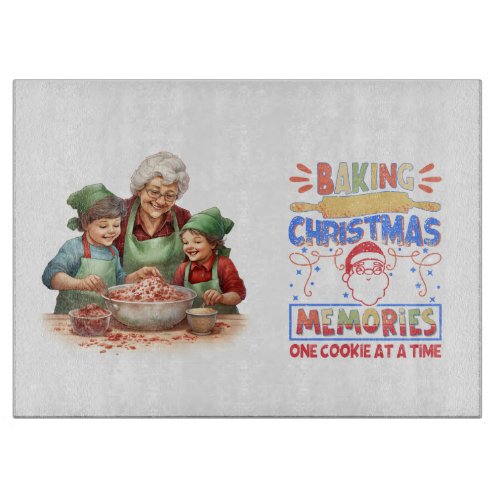 Grandma Baking Christmas Memories Cutting Board