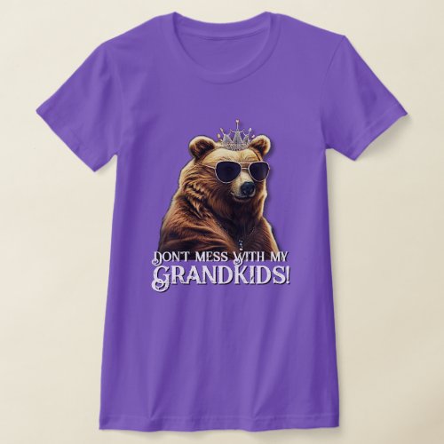 Grandma Bear Dont Mess With My Grandkids T_Shirt