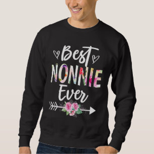 Grandma   Best Nonnie Ever Mothers Day Flower Wome Sweatshirt