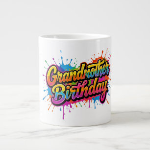 Grandma Birthday Colorful Paint Splash Design Giant Coffee Mug