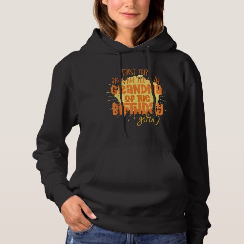 Grandma Birthday Girl First Trip Around the Sun Ga Hoodie