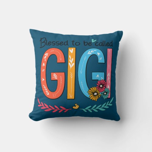 Grandma Blessed To Be Called GIGI Colorful Throw Pillow