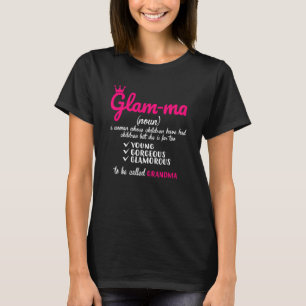 Grandma Definition Glamma Great For Grandma T-Shirt