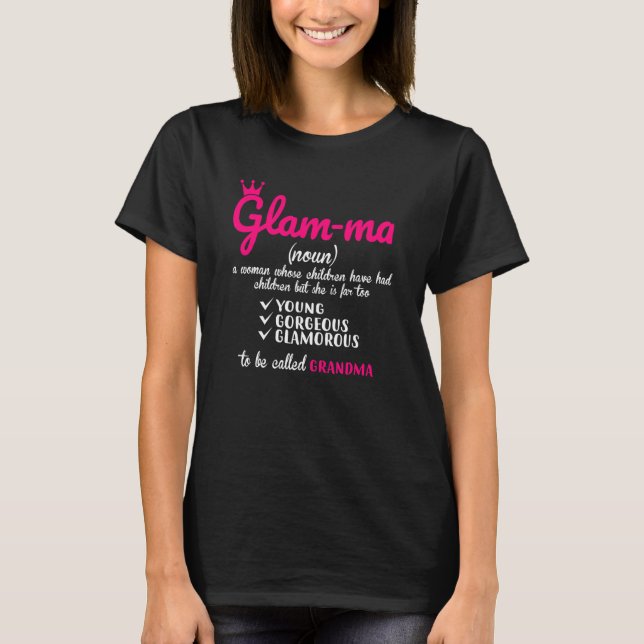 Grandma Definition Glamma  Great  For Grandma T-Shirt (Front)