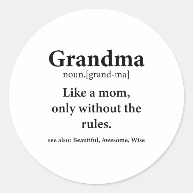 Grandma Definition Like Mom Without Rules Funny Gr Classic Round Sticker (Front)