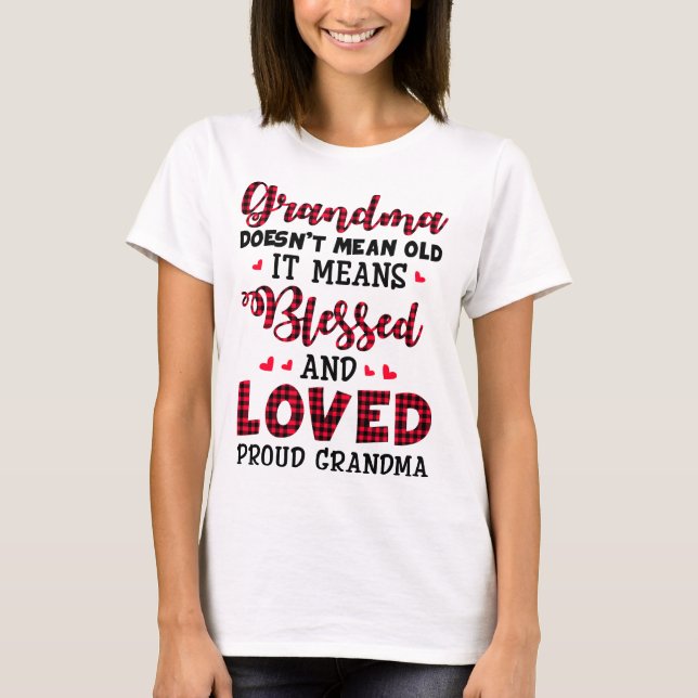 Grandma does not mean old T-Shirt (Front)