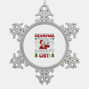 Grandma Doesn't Keep A Naughty List Snowflake Pewter Christmas Ornament