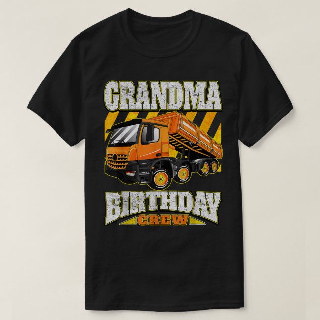 Grandma - Dump Truck Birthday Crew  T-Shirt (Design Front)