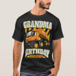 Grandma - Dump Truck Birthday Crew  T-Shirt<br><div class="desc">Grandma - Dump Truck Birthday Crew  .</div>