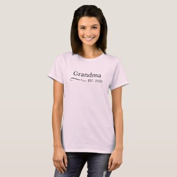 Grandma Est. 2020 New First Time Grandmother Tee by RosellaDesigns at Zazzle