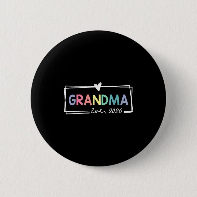 Grandma Est 2026 Promoted To Grandma 2026 For Gran Button (Front)