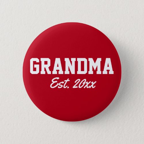 Grandma _ est date novelty Button