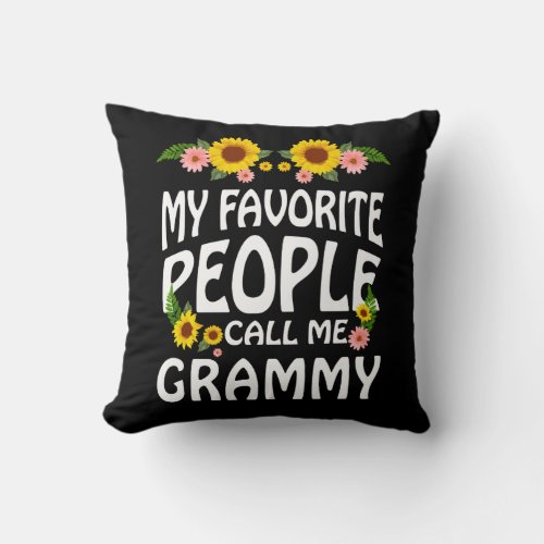 Grandma Gift My Favorite People Call Me Grammy Throw Pillow