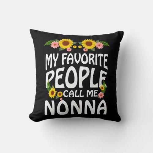Grandma Gift My Favorite People Call Me Nonna Throw Pillow