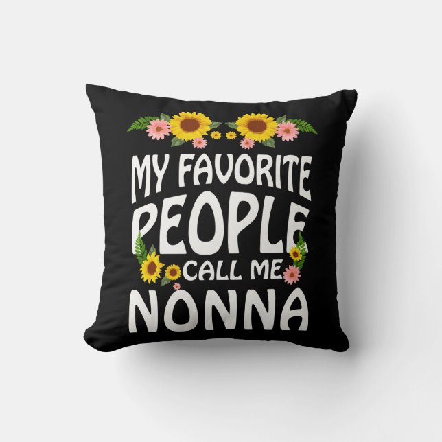 Grandma Gift My Favorite People Call Me Nonna Throw Pillow (Front)