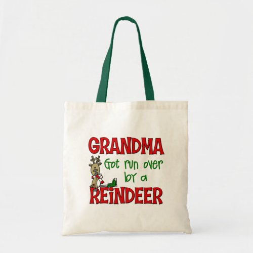 Grandma Got Run Over By A Reindeer Tote Bag