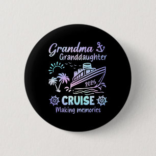 Grandma Granddaughter Cruise 2025 Memories Ship Tr Button