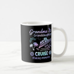 Grandma Granddaughter Cruise 2025 Memories Ship Tr Coffee Mug