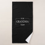 Grandma Grandmother Birthday Personalized Gift  Bath Towel<br><div class="desc">You can customize it with your photo,  logo or with your text.  You can place them as you like on the customization page. Modern,  unique,  simple,  or personal,  it's your choice.</div>