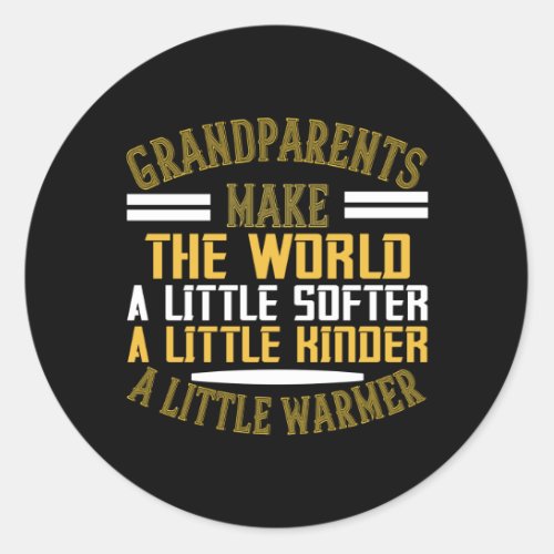 Grandma _ Grandparents Make World Warmer Classic Round Sticker