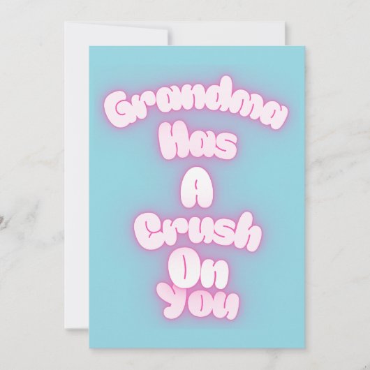 Grandma has a crush on you (Front)