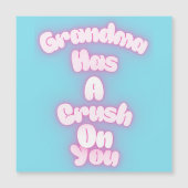 Grandma has a crush on you (Front)